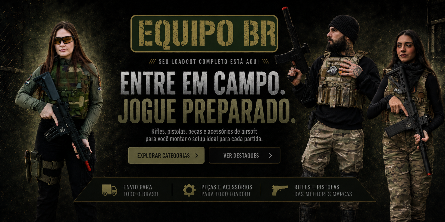 Equipo BR — seu loadout completo está aqui. Entre em campo, jogue preparado.